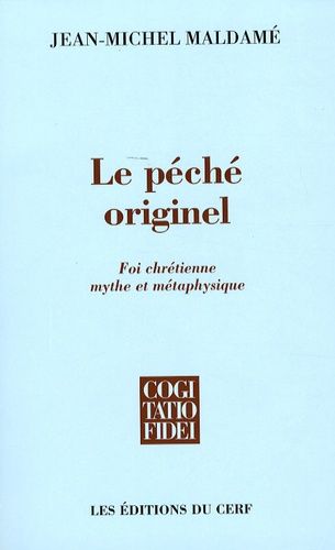 Le Péché Originel - Foi Chrétienne, Mythe Et Métaphysique