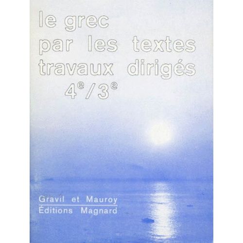 Grec 4eme Et 3eme Le Grec Par Les Textes - Travaux Dirigés