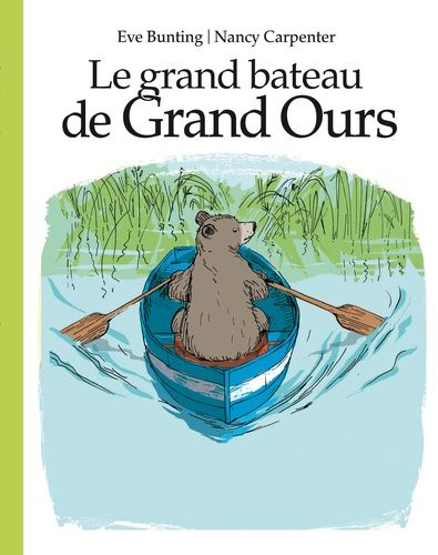 Le Grand Bateau De Grand Ours