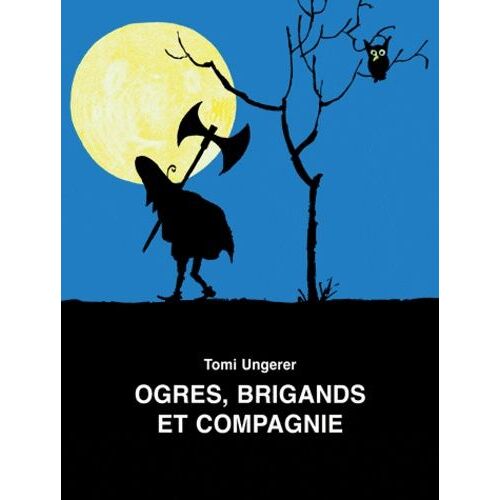 Ogres, Brigands Et Compagnie