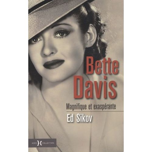 Bette Davis - Magnifique Et Exaspérante