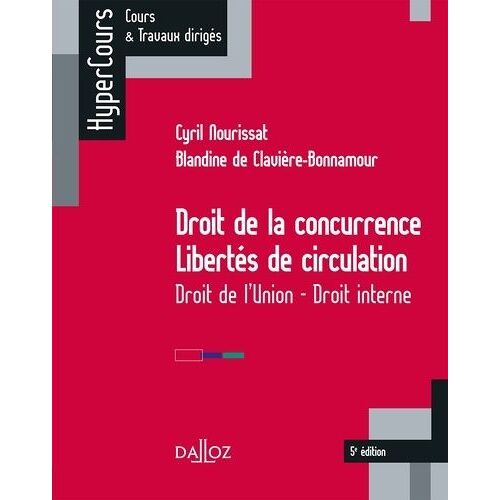 Droit De La Concurrence, Libertés De Circulation - Droit De L'union - Droit Interne