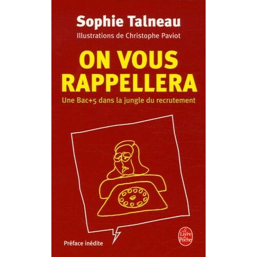 On Vous Rappellera - Un Bac +5 Dans La Jungle Du Recrutement