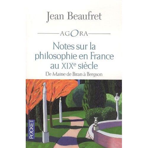 Notes Sur La Philosophie En France Au Xixe Siècle - De Maine De Biran À Bergson