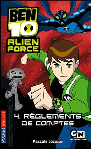 Ben 10 Alien Force Tome 4 - Règlements De Comptes
