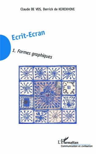 Ecrit-Ecran - Tome 1, Formes Graphiques