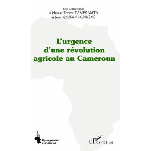L'urgence D'une Révolution Agricole Au Cameroun