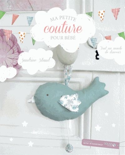 Ma Petite Couture Pour Bébé
