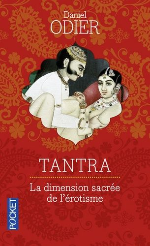 Tantra - Initiation D'un Occidental À L'amour Absolu