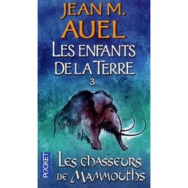 Les Enfants De La Terre - Tome 3 - Les Chasseurs De Mammouths