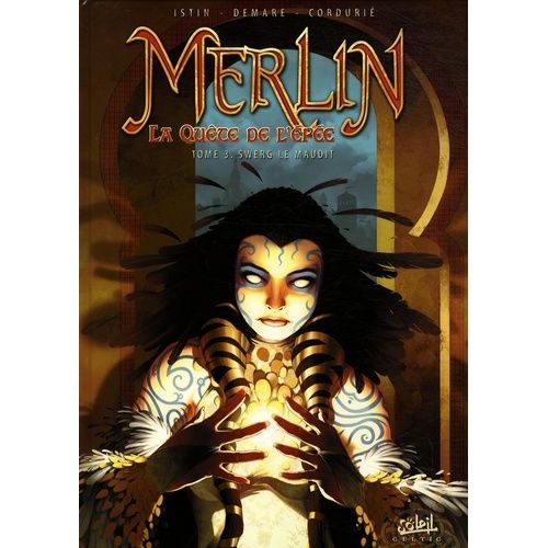 Merlin La Quête De L'épée Tome 3 - Swerg Le Maudit