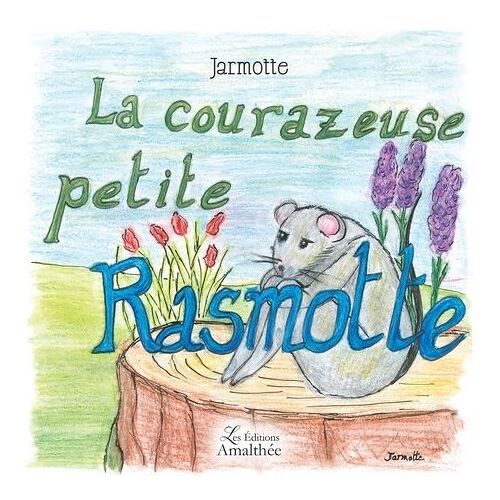 La Courazeuse Petite Rasmotte