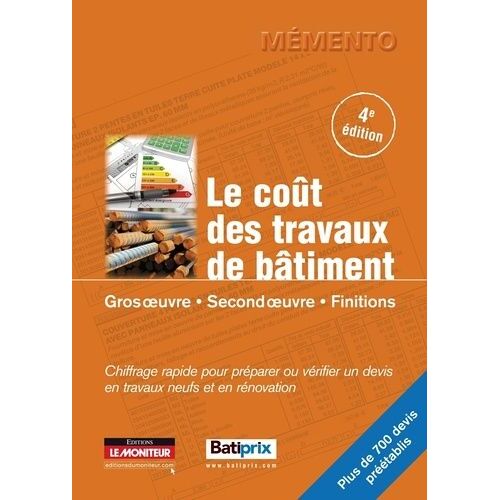 Le Coût Des Travaux De Bâtiment - Gros Oeuvre, Second Oeuvre, Finitions