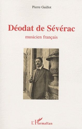 Déodat De Sévérac - Musicien Francais