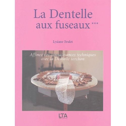 La Dentelle Aux Fuseaux - Tome 3