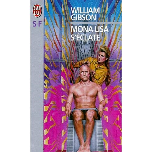 Trilogie Neuromantique - Mona Lisa S'éclate