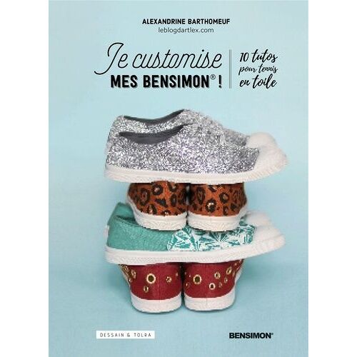 Je Customise Mes Bensimon - 10 Tutos Pour Tennis En Toile