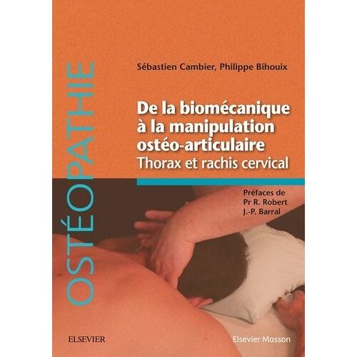 De La Biomécanique À La Manipulation Ostéo-Articulaire - Thorax Et Rachis Cervical