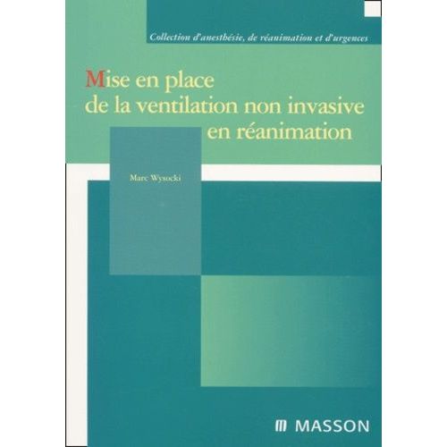 Mise En Place De La Ventilation Non Invasive En Réanimation