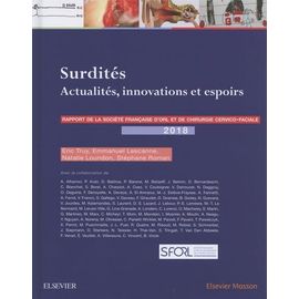 Surdités - Actualités, Innovations Et Espoirs