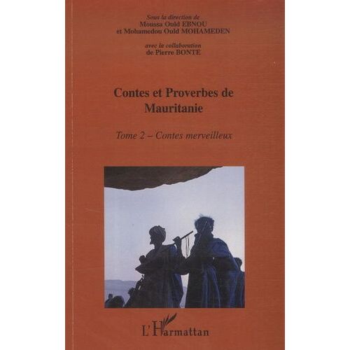 Encyclopédie De La Culture Populaire Mauritanienne, Contes Et Proverbes De Mauritanie - Tome 2, Contes Merveilleux