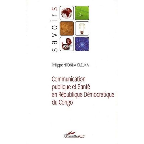 Communication Publique Et Santé En République Démocratique Du Congo