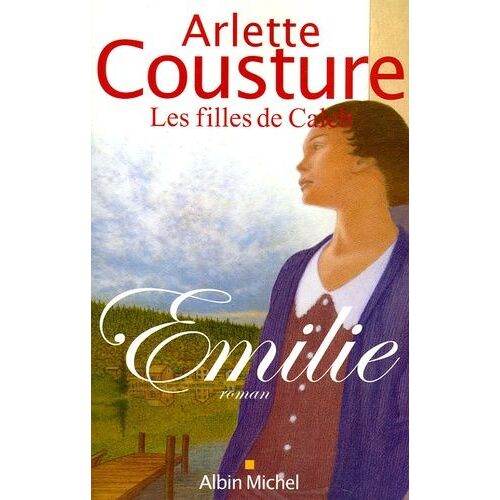 Les Filles De Caleb - Tome 1 - Emilie