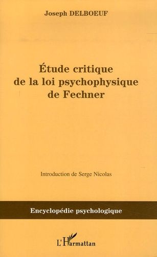 Etude Critique De La Loi Psychophysique De Fechner
