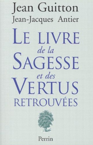 Le Livre De La Sagesse Et Des Vertus Retrouvées