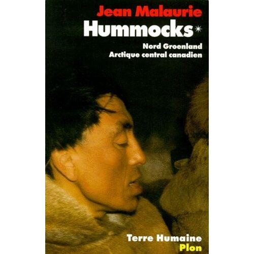 Hummocks - Tome 1, Nord-Groenland, Arctique Central Canadien