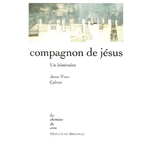 Compagnon De Jésus - Un Itinéraire