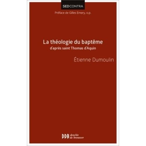 La Théologie Du Baptême D'après Saint Thomas D'aquin