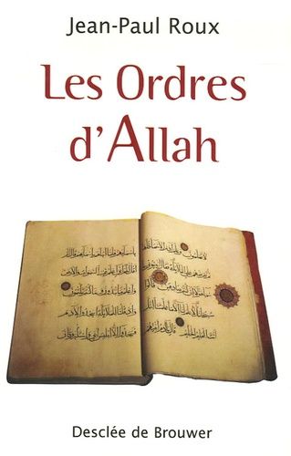 Les Ordres D'allah - Sur L'homme, La Société, La Famille, La Femme Et Les Rapports Avec Les Autres