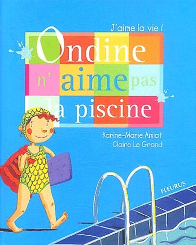Ondine N'aime Pas La Piscine