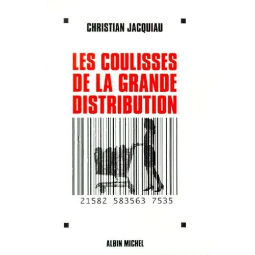 Les Coulisses De La Grande Distribution