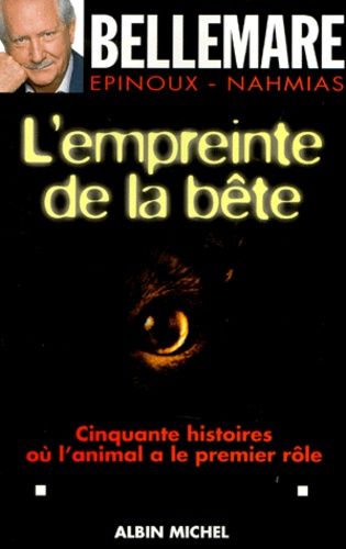 L'empreinte De La Bete - 50 Histoires Ou L'animal A Le Premier Role