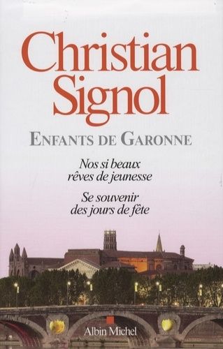 Enfants De Garonne - Coffret 2 Volumes : Nos Si Beaux Rêves De Jeunesse - Se Souvenir Des Jours De Fêtes