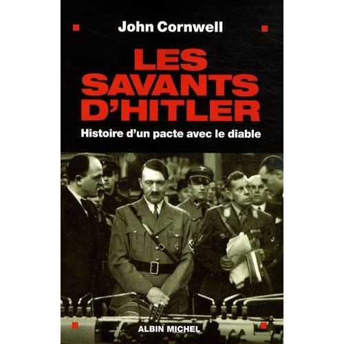 Les Savants D'hitler - Histoire D'un Pacte Avec Le Diable