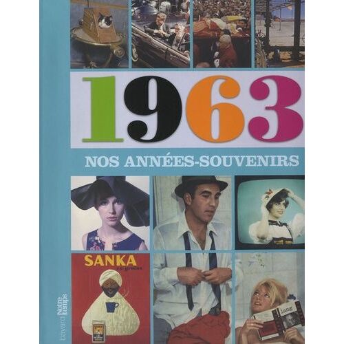 1963, Nos Années-Souvenirs