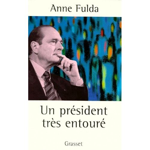 Un Président Très Entouré