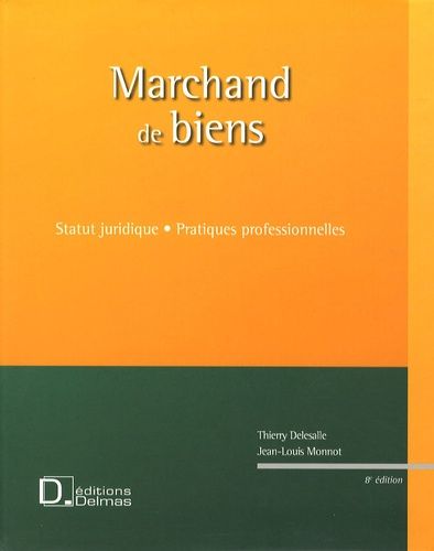 Marchand De Biens - Statut Juridique, Pratiques Professionnelles