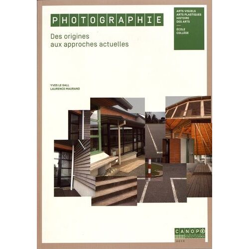 Photographie - Des Origines Aux Approches Actuelles