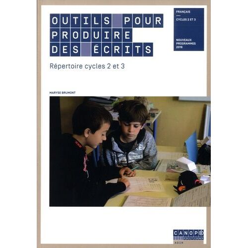 Outils Pour Produire Des Écrits - Répertoire Cycles 2 Et 3