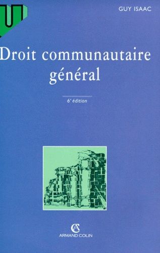 Droit Communautaire General - 6ème Édition Revue Et Mise À Jour