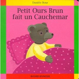Petit Ours Brun Fait Un Cauchemar