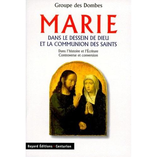 Marie - Dans Le Dessein De Dieu Et La Communion Des Saints