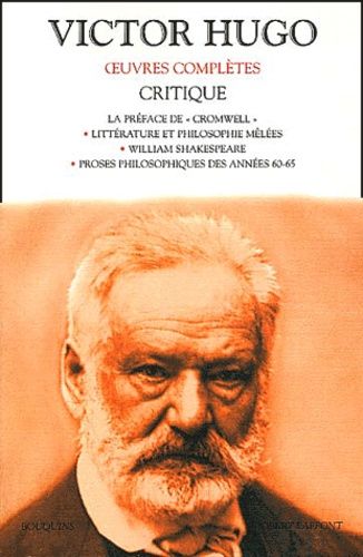 Critique : La Préface De " Cromwell - Littérature Et Philosophie Mêlées - William Shakespeare - Proses Philosophiques Des Années 60-65