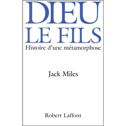 Dieu Le Fils - Histoire D'une Metamorphose