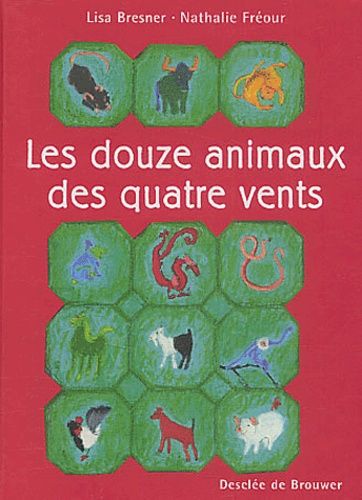 Les Douze Animaux Des Quatre Vents