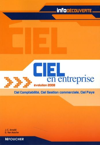 Ciel En Entreprise Evolution 2008 - Ciel Comptabilité, Ciel Gestion Commerciale, Ciel Paye